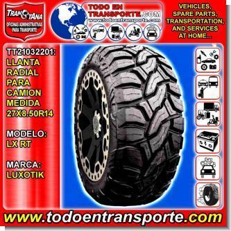 Lee el articulo completo LLANTA RADIAL PARA VEHICULO CAMION MARCA LUXOTIK MEDIDA 27X8.50R14 MODELO LX RT